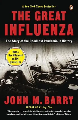 La grande grippe : L'histoire de la pandémie la plus meurtrière de l'histoire - The Great Influenza: The Story of the Deadliest Pandemic in History