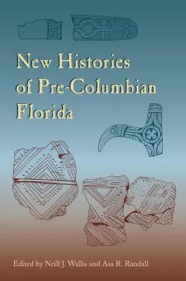 Nouvelles histoires de la Floride précolombienne - New Histories of Pre-Columbian Florida