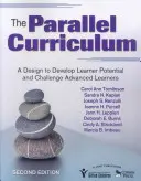 Le programme parallèle : Une conception pour développer le potentiel de l'apprenant et mettre au défi les apprenants avancés - The Parallel Curriculum: A Design to Develop Learner Potential and Challenge Advanced Learners