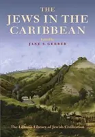 Les Juifs dans les Caraïbes - The Jews in the Caribbean