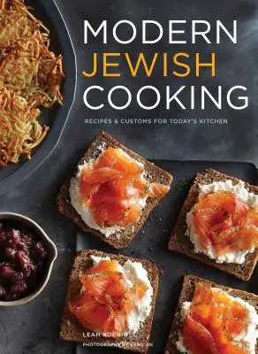 La cuisine juive moderne : Recettes et coutumes pour la cuisine d'aujourd'hui (livre de cuisine juive, cadeaux juifs, plus de 100 recettes de cuisine juive) - Modern Jewish Cooking: Recipes & Customs for Today's Kitchen (Jewish Cookbook, Jewish Gifts, Over 100 Most Jewish Food Recipes)