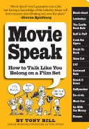 Movie Speak : Comment parler comme si vous étiez sur un plateau de tournage - Movie Speak: How to Talk Like You Belong on a Film Set