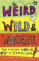 Weird, Wild & Wonderful : L'univers poétique de James Carter - Weird, Wild & Wonderful: The Poetry World of James Carter