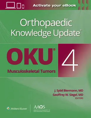 Orthopaedic Knowledge Update(r) Musculoskeletal Tumors 4 : Print + eBook - Orthopaedic Knowledge Update(r) Musculoskeletal Tumors 4: Print + eBook