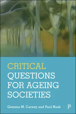 Questions critiques pour les sociétés vieillissantes - Critical Questions for Ageing Societies