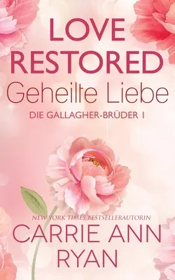 L'amour restauré - Geheilte Liebe - Love Restored - Geheilte Liebe