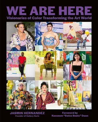 Nous sommes ici : Les visionnaires de couleur qui transforment le monde de l'art - We Are Here: Visionaries of Color Transforming the Art World