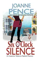 Le silence de six heures : Un mystère de l'inspecteur Rebecca Mayfield - Six O'Clock Silence: An Inspector Rebecca Mayfield Mystery