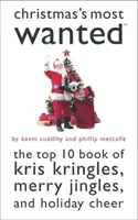 Christmas'S Most Wanted (TM) - Le Top 10 des Kris Kringles, Merry Jingles et Holiday Cheer - Christmas'S Most Wanted (TM) - The Top 10 Book of Kris Kringles, Merry Jingles, and Holiday Cheer