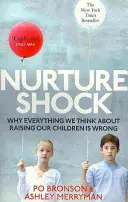 Nurtureshock - Pourquoi tout ce que nous pensions des enfants est faux - Nurtureshock - Why Everything We Thought About Children is Wrong