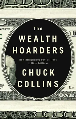 Les accapareurs de richesses : Comment les milliardaires paient des millions pour cacher des billions - The Wealth Hoarders: How Billionaires Pay Millions to Hide Trillions