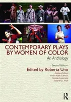 Les pièces contemporaines des femmes de couleur : une anthologie - Contemporary Plays by Women of Color: An Anthology