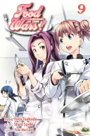 La guerre des aliments ! Shokugeki No Soma, Vol. 9, 9 - Food Wars!: Shokugeki No Soma, Vol. 9, 9