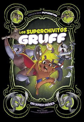 Los Superchivitos Gruff : Un roman graphique - Los Superchivitos Gruff: Una Novela Grfica