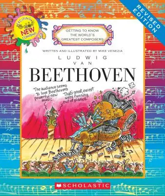 Ludwig Van Beethoven (édition révisée) (Apprendre à connaître les plus grands compositeurs du monde) - Ludwig Van Beethoven (Revised Edition) (Getting to Know the World's Greatest Composers)