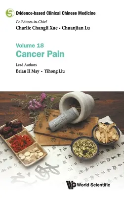 Médecine chinoise factuelle - Volume 18 : Douleur cancéreuse - Evidence-Based Clinical Chinese Medicine - Volume 18: Cancer Pain