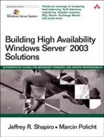 Construire des solutions de haute disponibilité pour Windows Server 2003 - Building High Availability Windows Server 2003 Solutions