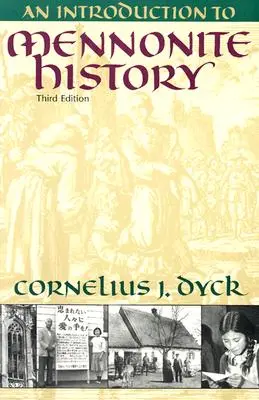 Introduction à l'histoire mennonite - An Introduction to Mennonite History