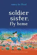 Soldat Sister, Fly Home - Soldier Sister, Fly Home
