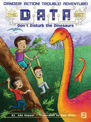 Ne dérangez pas les dinosaures, 2 - Don't Disturb the Dinosaurs, 2