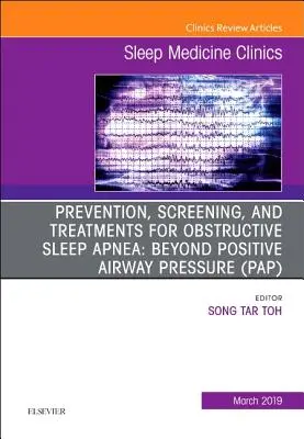 Prévention, dépistage et traitement de l'apnée obstructive du sommeil : Beyond Pap, un numéro de Sleep Medicine Clinics, 14 - Prevention, Screening and Treatments for Obstructive Sleep Apnea: Beyond Pap, an Issue of Sleep Medicine Clinics, 14