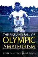 L'ascension et la chute de l'amateurisme olympique - The Rise and Fall of Olympic Amateurism