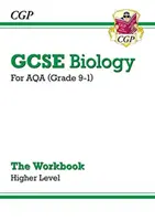 Grade 9-1 GCSE Biology : AQA Workbook - Higher - Grade 9-1 GCSE Biology: AQA Workbook - Higher