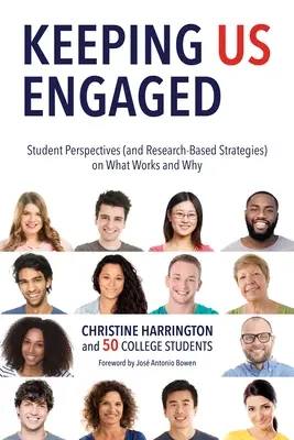 Keeping Us Engaged : Perspectives des étudiants (et stratégies basées sur la recherche) sur ce qui fonctionne et pourquoi - Keeping Us Engaged: Student Perspectives (and Research-Based Strategies) on What Works and Why