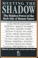 À la rencontre de l'ombre : Le pouvoir caché du côté obscur de la nature humaine - Meeting the Shadow: The Hidden Power of the Dark Side of Human Nature