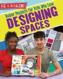 Projets de bricolage pour les enfants qui aiment concevoir des espaces - Maker Projects for Kids Who Love Designing Spaces