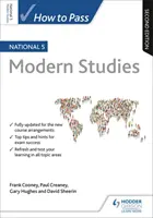 Comment réussir le National 5 Modern Studies, deuxième édition - How to Pass National 5 Modern Studies, Second Edition