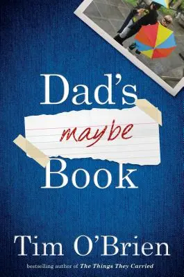 Le livre des peut-être de papa - Dad's Maybe Book