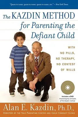 La méthode Kazdin pour les parents d'enfants rebelles - The Kazdin Method for Parenting the Defiant Child