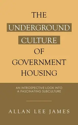 La culture souterraine des logements sociaux : Un regard introspectif sur une sous-culture fascinante - The Underground Culture of Government Housing: An Introspective Look into a Fascinating Subculture