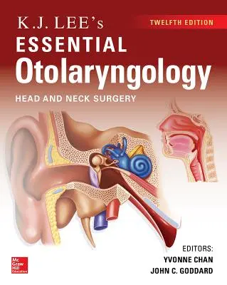 L'essentiel de l'oto-rhino-laryngologie de KJ Lee, 12e édition - KJ Lee's Essential Otolaryngology, 12th Edition