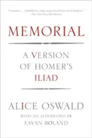 Mémorial : Une version de l'Iliade d'Homère - Memorial: A Version of Homer's Iliad