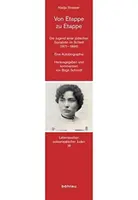 D'étape en étape : La jeunesse d'une socialiste juive dans le shtetl (1871-1896). Une autobiographie. Édité Et Commenté Par - Von Etappe Zu Etappe: Die Jugend Einer Judischen Sozialistin Im Schtetl (1871-1896). Eine Autobiographie. Herausgegeben Und Kommentiert Von