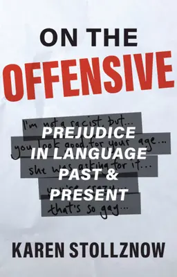 Sur l'offensive : Les préjugés dans le langage d'hier et d'aujourd'hui - On the Offensive: Prejudice in Language Past and Present