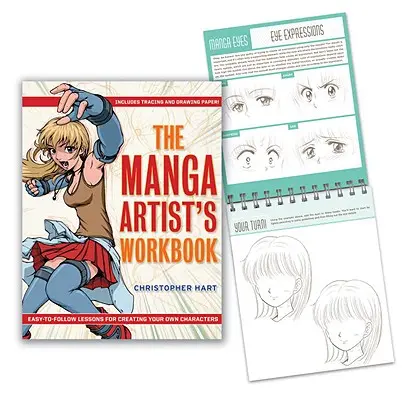 Le manuel de l'artiste Manga : Des leçons faciles à suivre pour créer vos propres personnages - The Manga Artist's Workbook: Easy-To-Follow Lessons for Creating Your Own Characters