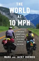 Le monde à 10 MPH : un contrat de mariage magistral mène à une aventure à vélo de 33 523 miles sur trois ans - The World at 10 MPH: A Masterful Prenup Leads to a 3-Year 33,523-Mile Bicycle Adventure
