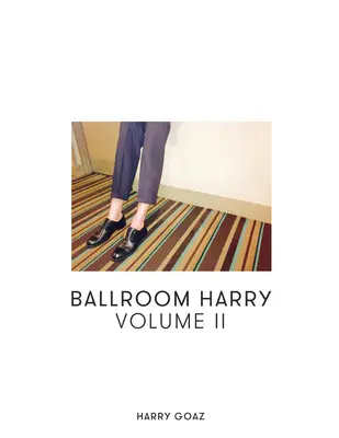 Ballroom Harry : Volume II - Ballroom Harry: Volume II