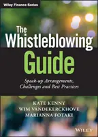 Le guide de la dénonciation : Arrangements, défis et meilleures pratiques en matière de dénonciation - The Whistleblowing Guide: Speak-Up Arrangements, Challenges and Best Practices