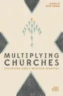 Multiplier les églises : Explorer la stratégie missionnaire de Dieu - Multiplying Churches: Exploring God's Mission Strategy