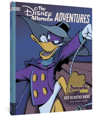 Darkwing Duck : Just Us Justice Ducks : Disney Afternoon Adventures Vol. 1 - Darkwing Duck: Just Us Justice Ducks: Disney Afternoon Adventures Vol. 1