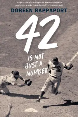 42 Is Not Just a Number : L'odyssée de Jackie Robinson, héros américain - 42 Is Not Just a Number: The Odyssey of Jackie Robinson, American Hero