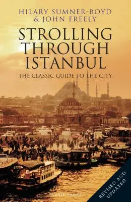 Se promener à Istanbul : le guide classique de la ville - Strolling Through Istanbul: The Classic Guide to the City