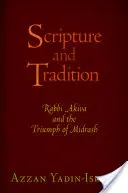 Écriture et tradition : Rabbi Akiva et le triomphe du Midrash - Scripture and Tradition: Rabbi Akiva and the Triumph of Midrash
