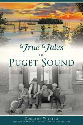 Histoires vraies de Puget Sound - True Tales of Puget Sound