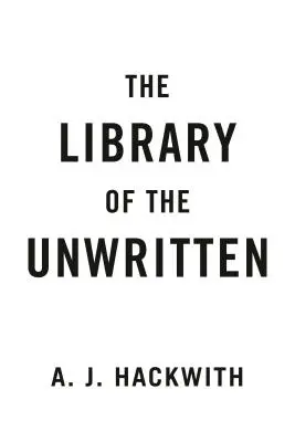 La bibliothèque des non écrits - The Library of the Unwritten