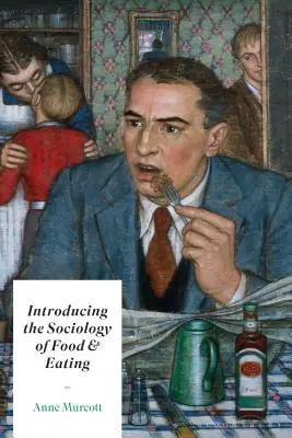 Introduction à la sociologie de l'alimentation et du manger - Introducing the Sociology of Food and Eating